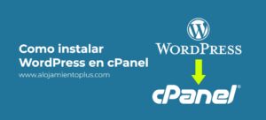 Lee más sobre el artículo Cómo instalar WordPress desde cPanel